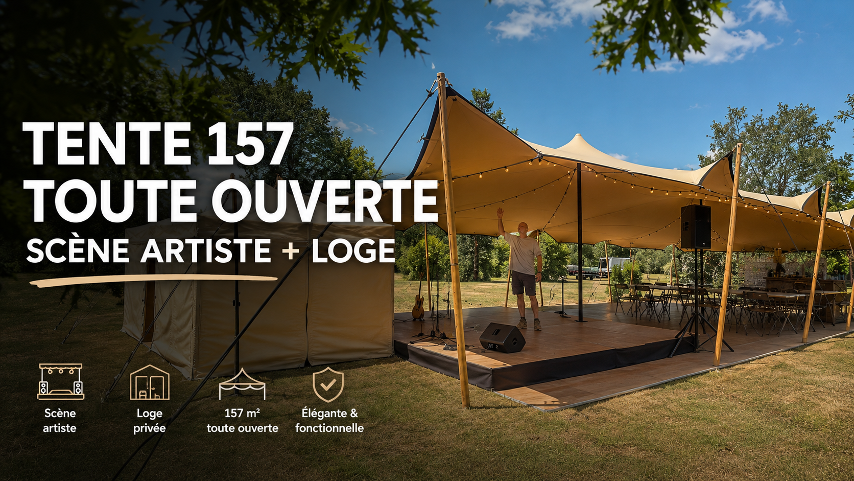 Tente 157m2 + Loge artiste
